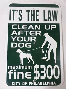 It's The Law Clean Up After Your Dog, Philadelphia, Vintage Aluminiumschild 18x12 - Bild 1 von 4