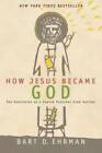 How Jesus Became God: The Exaltation of a Jewish Preacher from Galilee - GOOD
