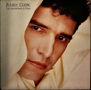 JULIEN CLERC: Les Aventures a l'Eau-NM1987LP FRENCH IMPORT LYRICS SLEEVE - Imagen 1 de 1