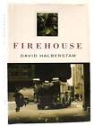 David Halberstam FIREHOUSE  1st Edition 1st Printing