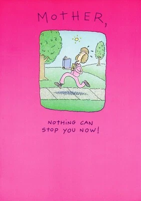 Funny MOTHER'S DAY Card FOR MOTHER, Nothing Can Stop You by Gibson Greetings + ✉ - Image 1 of 4