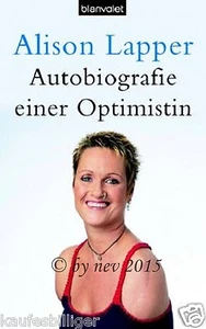 AUTOBIOGRAPHIE EINER OPTIMISTIN von ALISON LAPPER NEUWARE Roman Lebensgeschichte - Bild 1 von 1