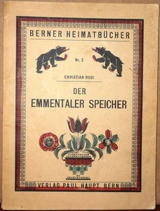 Der Emmentaler Speicher - Berner Heimatbucher Nr 2 Christian Rubi German Lang - Imagen 1 de 1