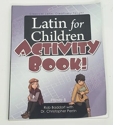 LATIN FOR CHILDREN - Activity Book - Primer B , Classical Latin by Rob Baddorf - Image 1 of 4