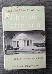 The Life and Selected Writings of Thomas Jefferson (1944) A. Koch and W. Peden - Picture 1 of 13