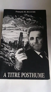 Francois Bluche - A titre posthume (dédicacé) - Imagen 1 de 1