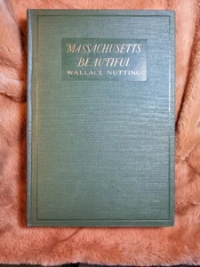 Massachusetts Beautiful WALLACE NUTTING 1923 First Edition - SIGNED - Picture 1 of 4