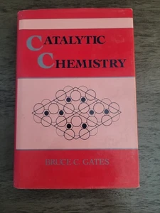 Catalytic Chemistry by Bruce C. Gates (English) Hardcover Book/ Excellent Cond - Bild 1 von 2