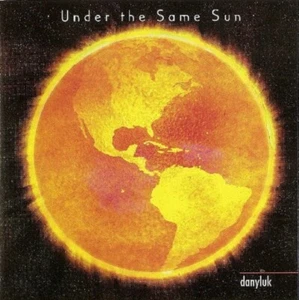 Danyluk - Under The Same Sun (CD, 1999, Twinstar) Very Good to Excellent cond - Imagen 1 de 1