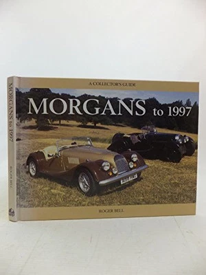 Morgans to 1997 (Collector's Guides), Bell, Roger - Image 1 of 2