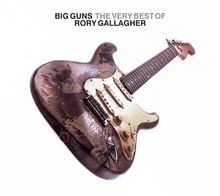 Big Guns - The Very Best of Rory Gallagher von Rory G... | CD | Zustand sehr gut - Image 1 of 2