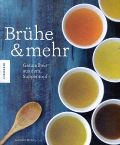 Jennifer McGruther: Brühe & mehr: Gesundheit aus dem Suppentopf - Imagen 1 de 1
