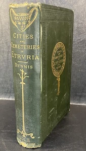 Antique 1883 Cities And Cemeteries Of ETRVRIA Volume 2 By George Dennis - Foto 1 di 14
