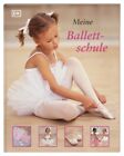 Meine Ballettschule | Naia Bray-Moffatt | Buch | 48 S. | Deutsch | 2020
