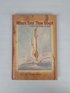 Where Ever Thou Goest: A Life in the Mulga Country by Myrtle Noske, Hardcover