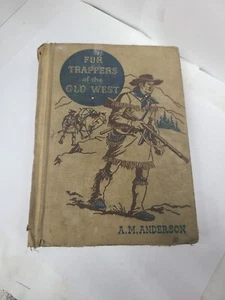 Vintage Fur Trappers Of The Old West By A.M. Anderson - Picture 1 of 4