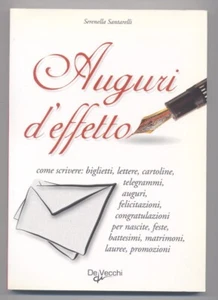 Auguri d' effetto - Serenella Santarelli - De Vecchi editore 2005 - Nuovo - Imagen 1 de 1