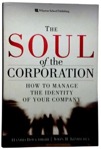 The Soul of the Corporation: How to Manage the Identity of Your Company, Signed - Imagen 1 de 4