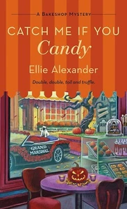Ellie Alexander Catch Me If You Candy #17 A Bakeshop Mystery  2023 New Paperback - Imagen 1 de 2