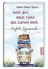 Weil Dich Mein Gott Das Lachen Lehrt: Herzliche ... | Book | Condition Very Good