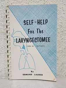 Self-Help For The Laryngectomee Edmund Lauder 1980-81 Edition Laryngectomy - Picture 1 of 11