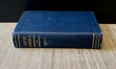South America Observations and Impressions by James Bryce 1912 HC W/Maps - Image 1 of 4