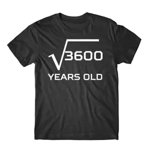 60th Birthday Shirt - Square Root Of 3600 Funny 60 Years Old T-Shirt - Picture 1 of 4