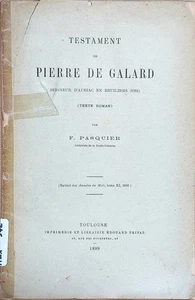 F. Pasquier : TESTAMENT DE PIERRE DE GALARD, Seigneur d'Aubiac en Bruilhois 1281 - Foto 1 di 1