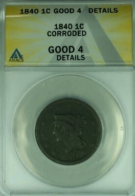 1840 Braided Hair Large Cent 1C Coin ANACS GOOD-4 Details Corroded  (42) - Image 1 of 2
