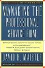 Managing The Professional Service Firm - Paperback By Maister, David H. - GOOD