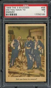 1959 FLEER THE 3 STOOGES #59 DID YOU HAVE TO SNEEZE ? PSA 7 *DS12163 - Picture 1 of 2