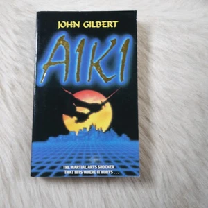 John Gilbert Aiki Martial Arts Book - Picture 1 of 1