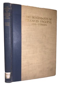 1 of 150, 1921, 1st, THE DESCENDANTS OF FRANCIS SWAYNE AND OTHERS, GENEALOGY - Picture 1 of 12