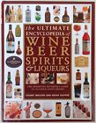 The Ultimate Encyclopedia Of Wine Beer Spirits A By Glover Brian Paperback