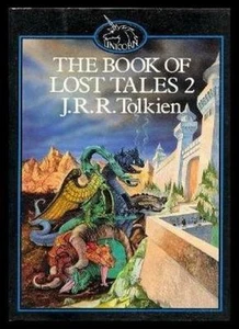 The Book of Lost Tales: Pt. 2 (History of Middle-Earth) By J. R. R. Tolkien, Ch - Picture 1 of 1