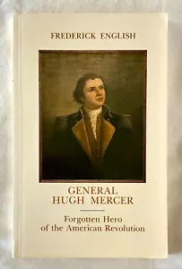 General Hugh Mercer: Vergessener Held der Revolution, Frederick English, signiert - Bild 1 von 1