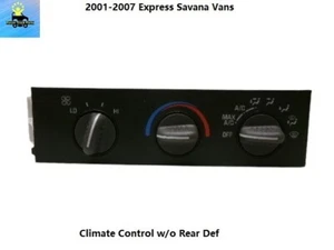 15858578 01-07 Chevy Express Savana Air Heat AC Climate Control w/o Rear Defrost - Picture 1 of 9