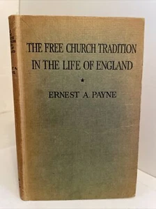 ERNEST PAYNE: The Free Church Tradition in the Life of England; ALEX VIDLER - Picture 1 of 13