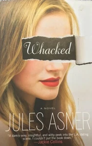 Whacked Jules Asner Hardcover 2008 First Edition Weinstein Books Very Rare - Picture 1 of 8