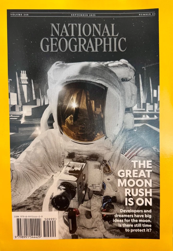 NATIONAL GEOGRAPHIC MAGAZINE - SEPTEMBER 2025 - THE GREAT MOON RUSH IS ON