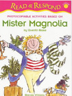 Mister Magnolia (Read & Respond Starter S.)