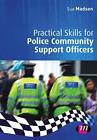 Practical Skills for Police Community Support Officers: 1544 (Practical Policing