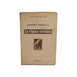 La vigna vecchia Leonardo Sinisgalli Prima ed Mondadori Lo Specchio 1956 Poesia - Foto 1 di 12