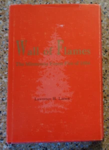 WALL OF FLAMES: THE MINNESOTA FOREST FIRE 1894 By Lawrence Larsen HC/DJ History - Bild 1 von 7