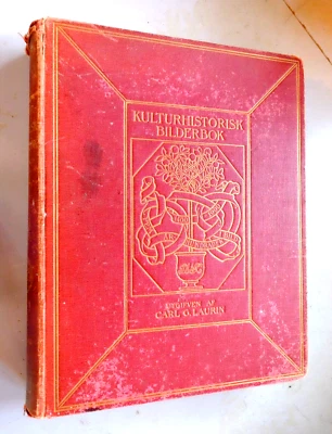 KULTURHISTORISK BILDERBOK 1400-1900, utgifven af CARL G LAURIN. P A Norsted 1905 - Imagem 1 de 4