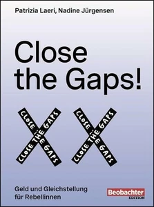 Close the Gaps!: Geld und Gleichstellung für Buch Beobachter-Edition - Bild 1 von 1