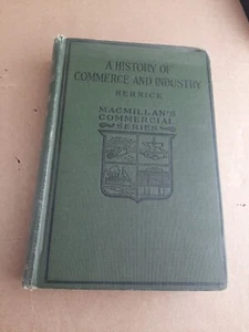 A History of Commerce and Industry Cheesman A Herrick 1927 - Picture 1 of 9