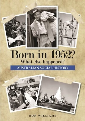 BORN IN 1952?....Birthday Book... Australian Social History...Oz 1952 Year-book  - image 1 of 4