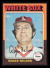 Roger Nelson 1975 Topps #572  Chicago White Sox