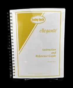 Baby Lock Ellegante BLG Instructions Manual: 241 Pages User Guide COLOR COPY - Picture 1 of 3